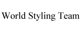 WORLD STYLING TEAM