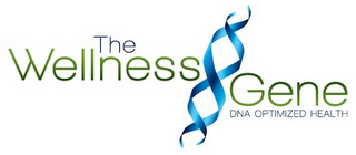 THE WELLNESS GENE DNA OPTIMIZED HEALTH