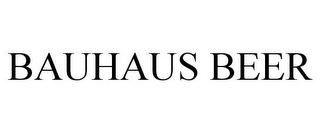 BAUHAUS BEER