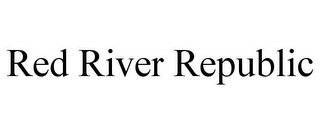 RED RIVER REPUBLIC