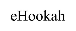 EHOOKAH