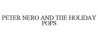 PETER NERO AND THE HOLIDAY POPS