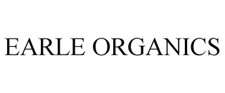 EARLE ORGANICS