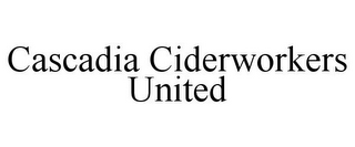 CASCADIA CIDERWORKERS UNITED