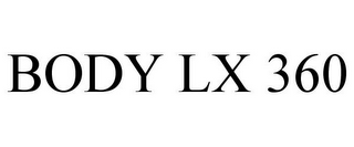 BODY LX 360