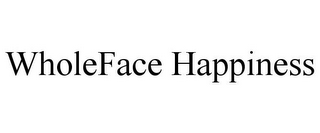 WHOLEFACE HAPPINESS