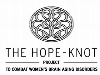 THE HOPE-KNOT PROJECT TO COMBAT WOMEN'S BRAIN AGING DISORDERS