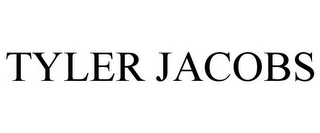 TYLER JACOBS