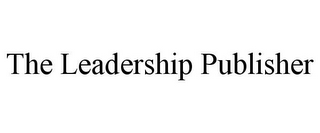 THE LEADERSHIP PUBLISHER