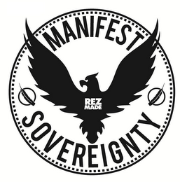 MANIFEST SOVEREIGNTY REZ MADE