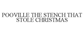 POOVILLE THE STENCH THAT STOLE CHRISTMAS