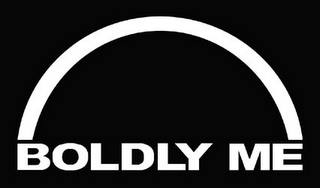 BOLDLY ME