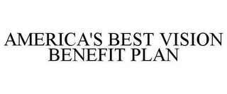 AMERICA'S BEST VISION BENEFIT PLAN