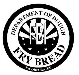 FBI FRY BREAD INCORPORATED DEPARTMENT OF DOUGH