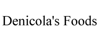 DENICOLA'S FOODS