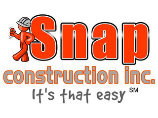 SNAP CONSTRUCTION INC. "ITS THAT EASY!"