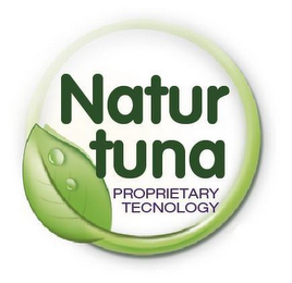 NATUR TUNA PROPRIETARY TECNOLOGY