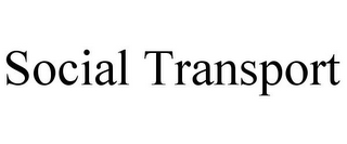 SOCIAL TRANSPORT