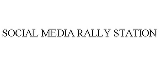 SOCIAL MEDIA RALLY STATION