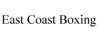 EAST COAST BOXING