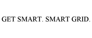 GET SMART. SMART GRID.