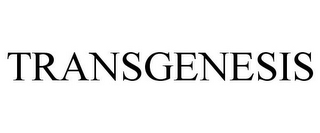 TRANSGENESIS