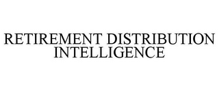 RETIREMENT DISTRIBUTION INTELLIGENCE