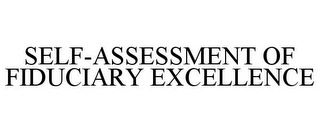 SELF-ASSESSMENT OF FIDUCIARY EXCELLENCE