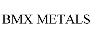 BMX METALS