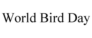 WORLD BIRD DAY