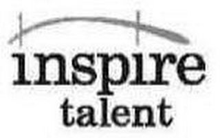 INSPIRE TALENT