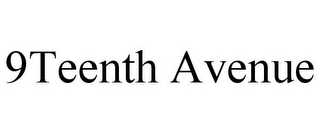 9TEENTH AVENUE