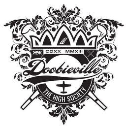 DOOBIEVILLE THE HIGH SOCIETY CDXX MMXIII KBK