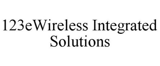 123EWIRELESS INTEGRATED SOLUTIONS