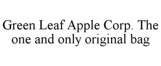 GREEN LEAF APPLE CORP. THE ONE AND ONLY ORIGINAL BAG