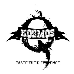 KOSMOS Q TASTE THE DIFFERENCE