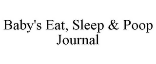 BABY'S EAT, SLEEP & POOP JOURNAL