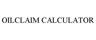 OILCLAIM CALCULATOR