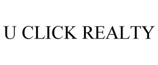 U CLICK REALTY