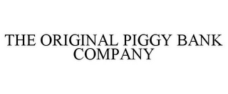 THE ORIGINAL PIGGY BANK COMPANY