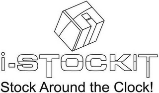 I-STOCKIT STOCK AROUND THE CLOCK!