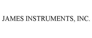 JAMES INSTRUMENTS, INC.