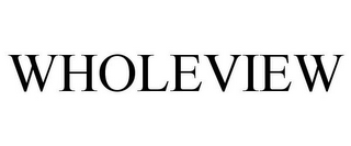 WHOLEVIEW
