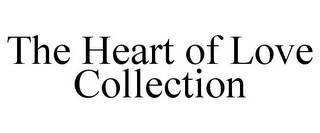 THE HEART OF LOVE COLLECTION