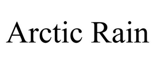 ARCTIC RAIN