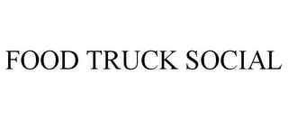 FOOD TRUCK SOCIAL