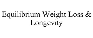 EQUILIBRIUM WEIGHT LOSS & LONGEVITY