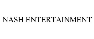 NASH ENTERTAINMENT