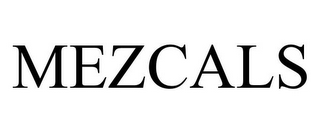 MEZCALS