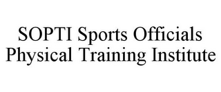 SOPTI SPORTS OFFICIALS PHYSICAL TRAINING INSTITUTE